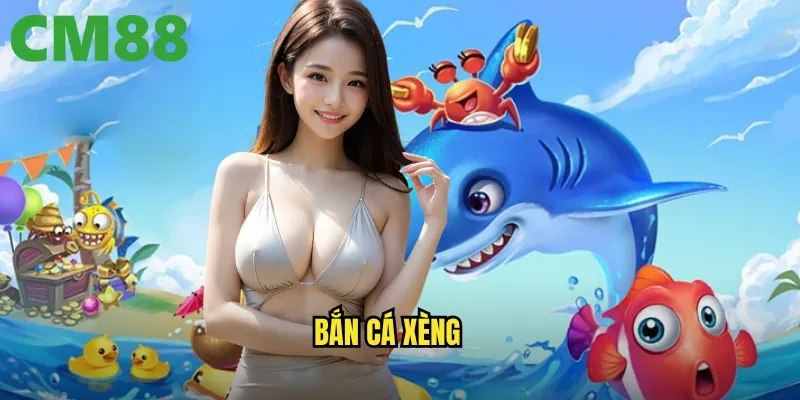 Bắn cá xèng cm88: Phong cách arcade cổ điển với giải thưởng hiện đại 1 bắn cá xèng