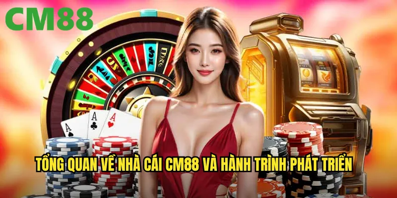 Giới thiệu nhà cái cm88: Sân chơi cá cược trực tuyến đẳng cấp quốc tế 1 Tổng quan về nhà cái cm88 và hành trình phát triển